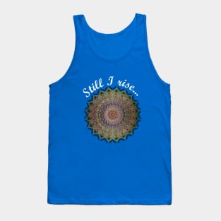 Still I rise... Tank Top